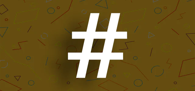 Hashtag – co to znaczy i jak z niego korzystać?