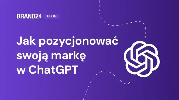 Jak pozycjonować swoją markę w ChatGPT?